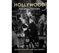 Jeanine Basinger Sam Wasson Hollywood: The Oral History (Tascabile)