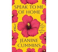 Jeanine Cummins Speak to Me of Home (Copertina rigida)