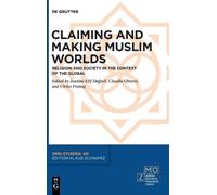Jeanine Elif Dağyeli Claiming and Making Muslim Worlds (Copertina rigida)
