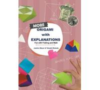 Jeanine Meyer Takas More Origami With Explanations: Fun With Folding (Tascabile)