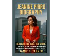 JEANINE PIRRO BIOGRAPHY: HER FIGHT. HER VOICE. HER STORY. THE RISE, REIGN, AND RAW TRUTH BEHIND THE WOMAN WHO REFUSED TO STAY SILENT