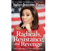 Jeanine Pirro Radicals, Resistance, and Revenge (Tascabile)