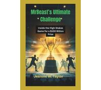 Jeanine W Taylor MrBeast's Ultimate Challenge (Tascabile)