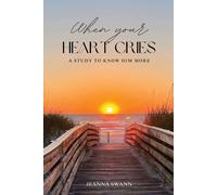 Jeanna Swann When Your Heart Cries (Tascabile)