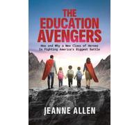 Jeanne Allen The Education Avengers (Copertina rigida)