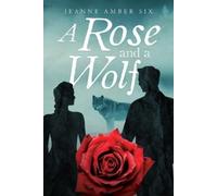Jeanne Amber Six A Rose and a Wolf Book (Tascabile)