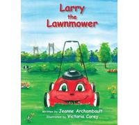 Jeanne Archambault Larry the Lawnmower (Tascabile)