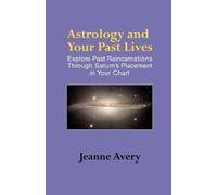 Jeanne Avery Astrology and Your Past Lives (Tascabile)