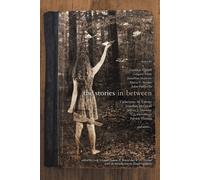 Jeanne B Benzel W H Horner Greg Schauer The Stories in Between (Tascabile)