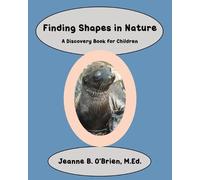 Jeanne B O'Brien M Ed Finding Shapes in Nature (Tascabile)
