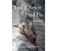 Jeanne Baker Guy You'll Never Find Us (Tascabile)