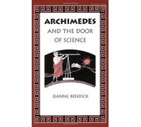 Jeanne Bendick Archimedes and the Door of Science (Tascabile)
