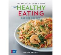 Jeanne Besser The American Cancer Society's New Healthy Eating Cookb (Tascabile)