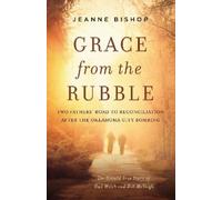 Jeanne Bishop Grace from the Rubble (Copertina rigida)