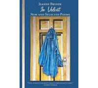 In Velvet: New and Selected Poems (Working Lives Series)