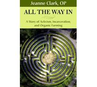 Jeanne Clark All the Way In (Tascabile) Ecology & Justice