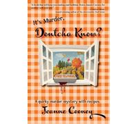 Jeanne Cooney It's Murder Dontcha Know (Tascabile) It's Murder