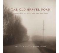JEANNE COTTER The Old Gravel Road: Storytelling & Song from the Heartland (CD)
