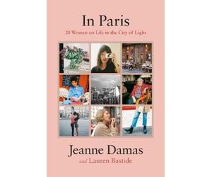 Jeanne Damas Lauren Bastide In Paris (Copertina rigida)