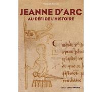 Jeanne d'Arc: Au défi de l'Histoire