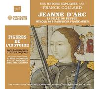JEANNE DARC - LA FILLE DU Jeanne D'arc: Une Histoire Expliquée Par Franck (CD)