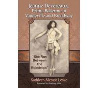 Jeanne Devereaux, Prima Ballerina of Vaudeville and Broadway (Tascabile)