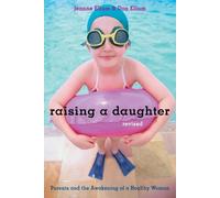 Jeanne Elium Don Elium Raising a Daughter (Tascabile)