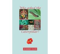 Jeanne Ellin Who Asks the Caterpillar (Tascabile)