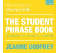Jeanne Godfrey The Student Phrase Book (Tascabile) Bloomsbury Study Skills