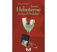 Jeanne Hébuterne. La luce di Modigliani - Colombo Stefania