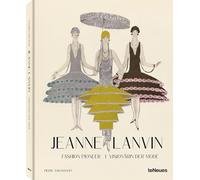 Jeanne Lanvin: Fashion Pioneer by Pierre & Agata Toromanoff