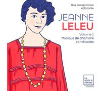 Jeanne Leleu Jeanne Leleu: Une Consécration Éclatante: Musique De Chambre E (CD)