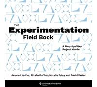 Jeanne Liedtka Elizabeth Chen Natalie Foley Da The Experimentation (Tascabile)