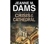 Jeanne M. Dams Crisis at the Cathedral (Copertina rigida) Dorothy Martin Mystery