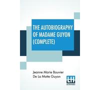 Jeanne Marie Bouvier De La Mot The Autobiography Of Madame Guyon (C (Tascabile)