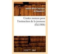 Jeanne-Marie Leprince Contes moraux pour l'instruction de la jeuness (Tascabile)