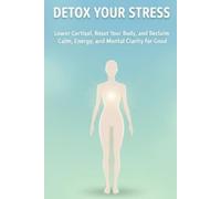 Jeanne Picard Detox Your Stress (Tascabile)