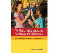Jeanne Pitre Soilea Yo' Mama, Mary Mack, and Boudreaux and Thibodeau (Tascabile)