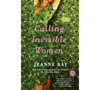 Jeanne Ray Calling Invisible Women (Tascabile)