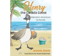 Jeanne Reinhardt Doob Henry the Canada Goose (Copertina rigida)
