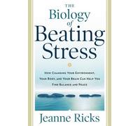 Jeanne Ricks Biology of Beating Stress (Tascabile)