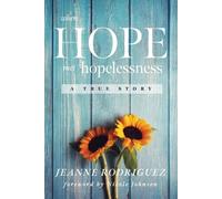Jeanne Rodriguez When Hope Met Hopelessness (Tascabile)
