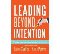 Jeanne Spiller Karen Power Leading Beyond Intention (Tascabile)