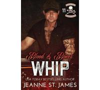 Jeanne St James Blood & Bones - Whip (Tascabile) Blood Fury MC
