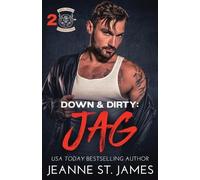 Jeanne St James Down & Dirty - Jag (Tascabile) Dirty Angels MC