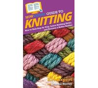 Jeanne Torrey Howexpert HowExpert Guide to Knitting (Copertina rigida)