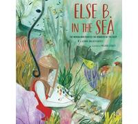 Jeanne Walker Harvey Else B. in the Sea (Copertina rigida)