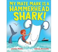 Jeanne Willis My Mate Mark is a Hammerhead Shark (Tascabile)