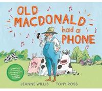 Jeanne Willis Old MacDonald Had a Phone (Copertina rigida)