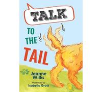 Jeanne Willis Talk to the Tail (Tascabile) Big Cat for Little Wandle Fluency